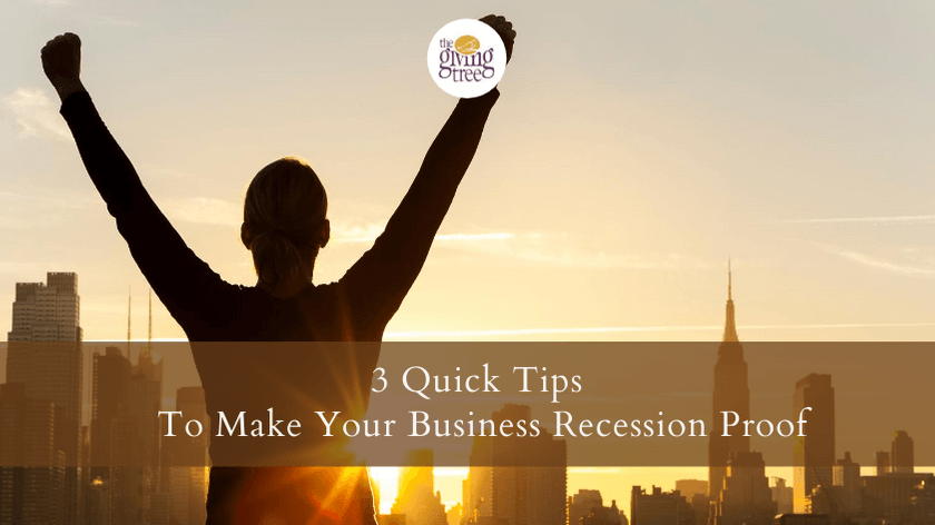 3 Quick Tips To Make Your Business Recession Proof