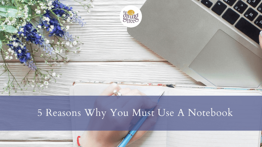 5 Reasons Why You Must Use A Notebook