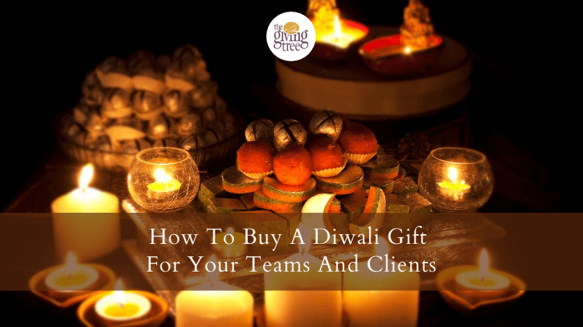 How To Buy A Diwali Gift For Your Teams And Clients This Year...