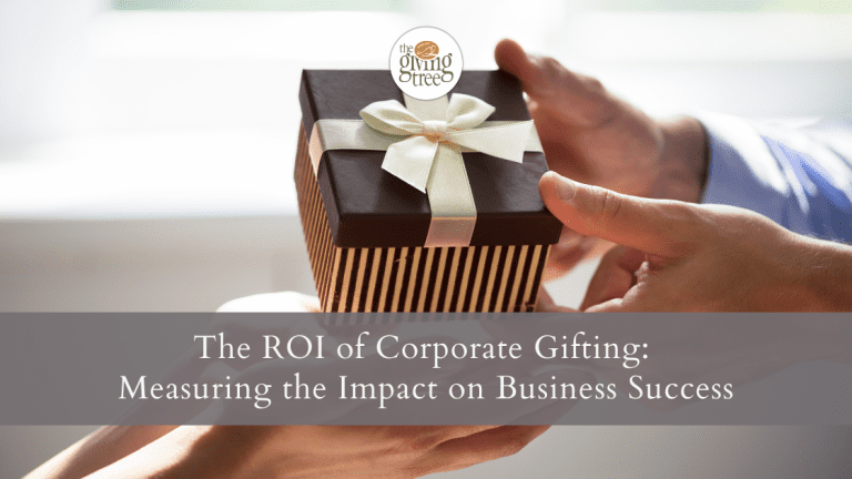 The ROI of Corporate Gifting: Measuring the Impact on Business Success