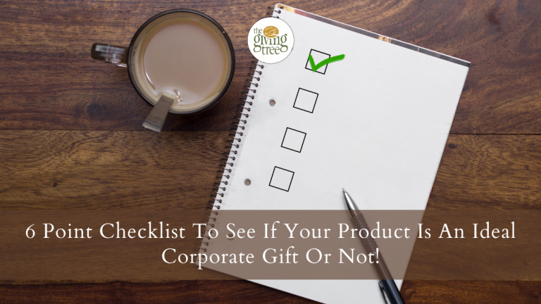 6 Point Checklist To See If Your Product Is An Ideal Corporate Gift Or Not!