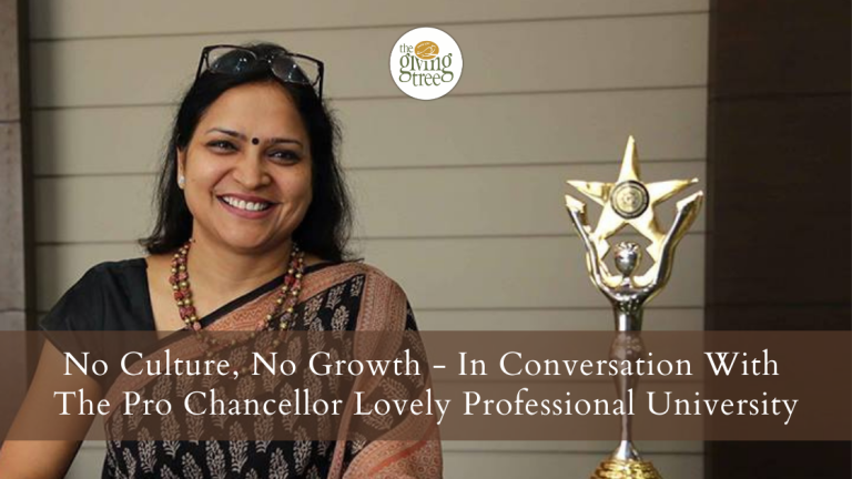 No Culture, No Growth – In Conversation With The Pro Chancellor Lovely Professional University.