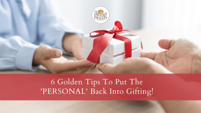 6 Golden Tips To Put The \’PERSONAL\’ Back Into Gifting!