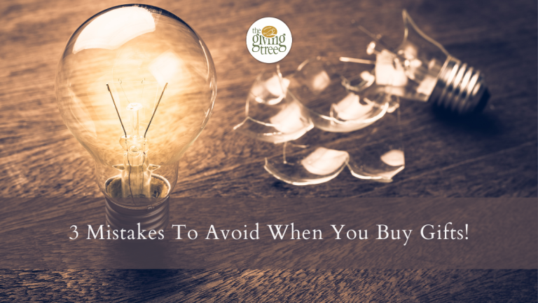 3 Mistakes To Avoid When You Buy Gifts!