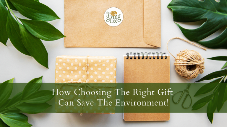 How Choosing The Right Gift Can Save The Environment!