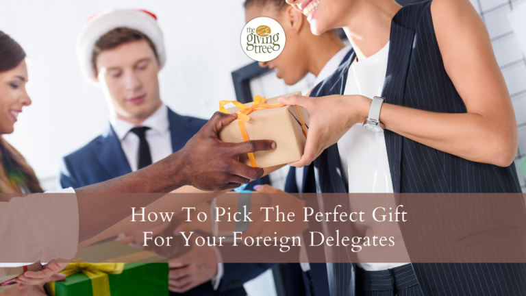 How Do You Pick The Perfect Gift For Your Foreign Delegates Without Wasting Time