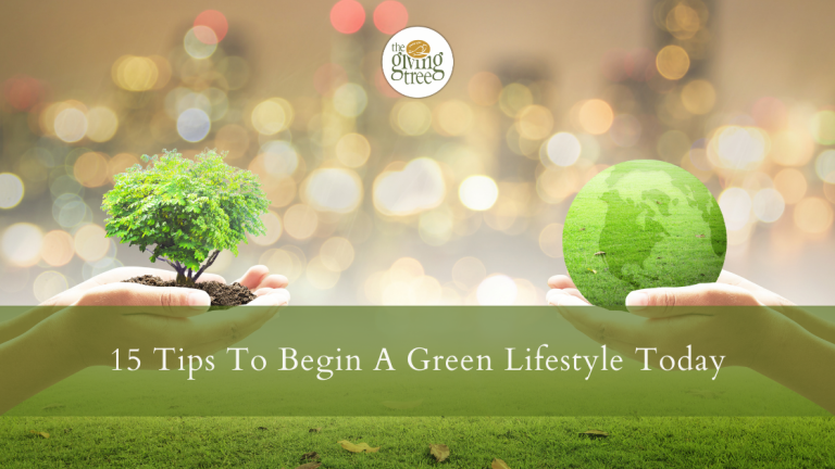 15 Tips To Begin A Green Lifestyle Today!