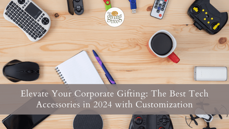 Elevate Your Corporate Gifting: The Best Tech Accessories in 2024