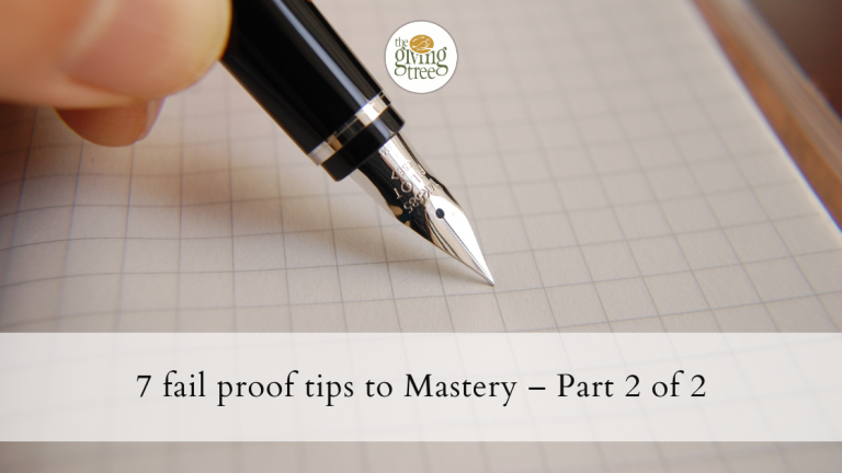 7 fail-proof tips to Mastery – Part 2 of 2