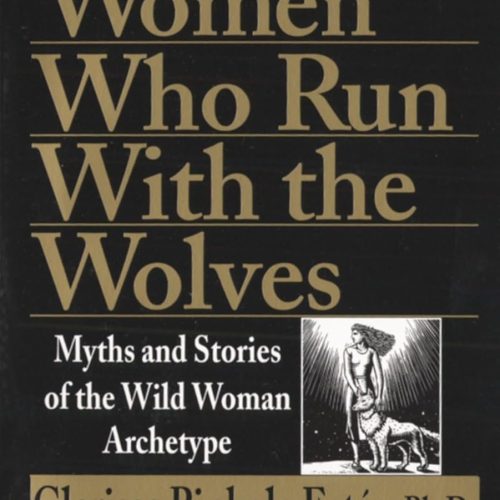 Women Who Run With The Wolves
