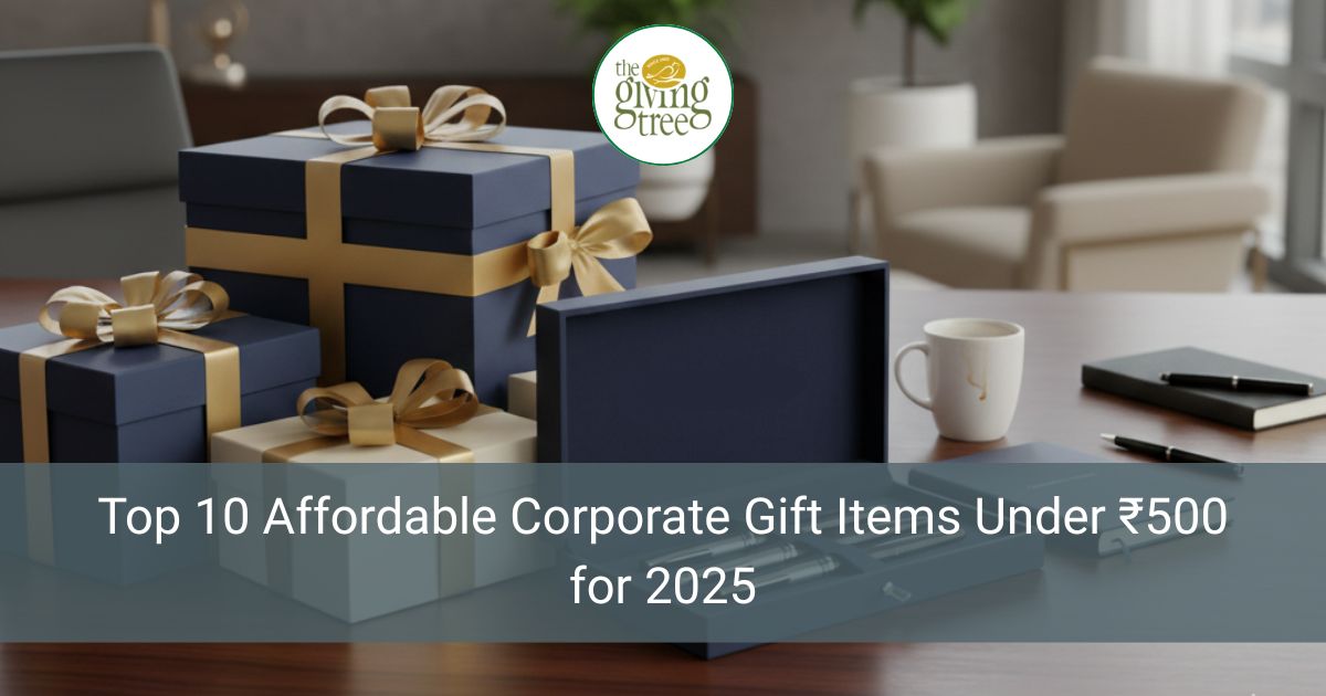 Top 10 Affordable Corporate Gift Items Under ₹500 for 2025